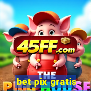 bet pix gratis